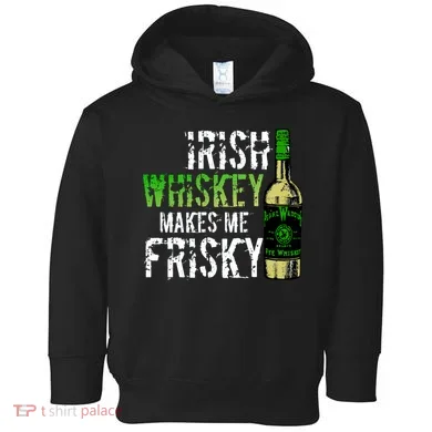 Irish Whisky Makes Me Frisky Toddler Hoodie