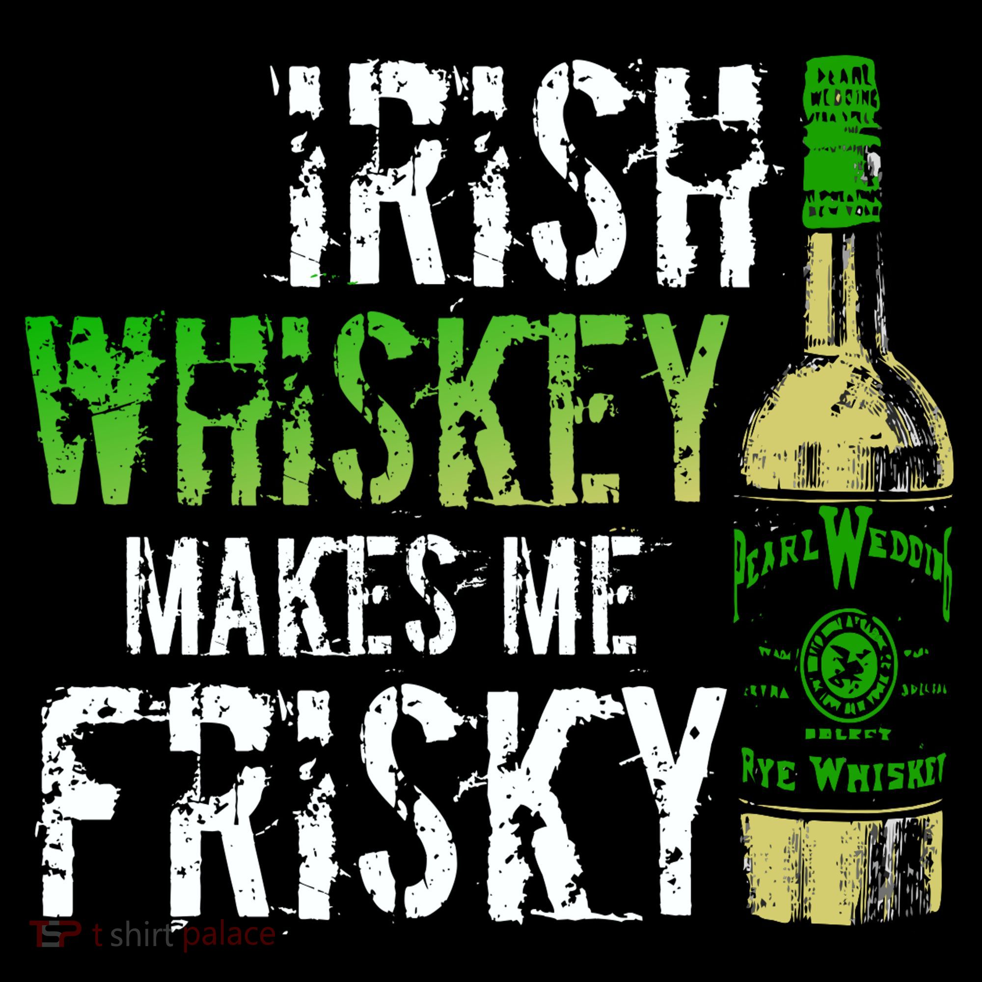 Irish Whisky Makes Me Frisky Tote Bag