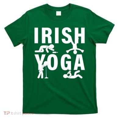 Irish Yoga Funny St. Patrick's Day T-Shirt
