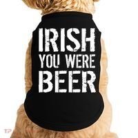 Irish You Were Beer St. Patrick's Day Doggie Tank thumb 0