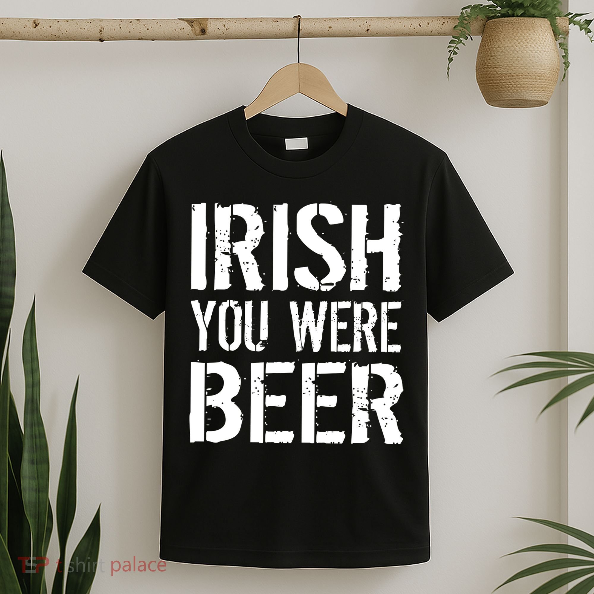 Irish You Were Beer St. Patrick's Day T-Shirt