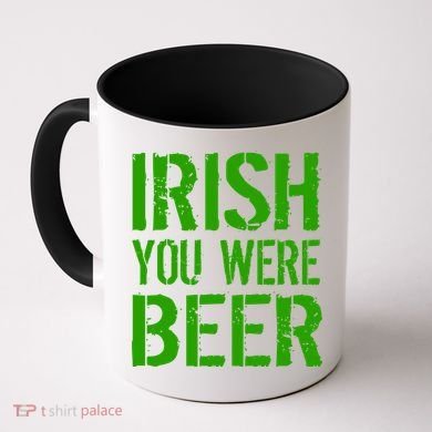Irish You Were Beer St. Patrick's Day Coffee Mug