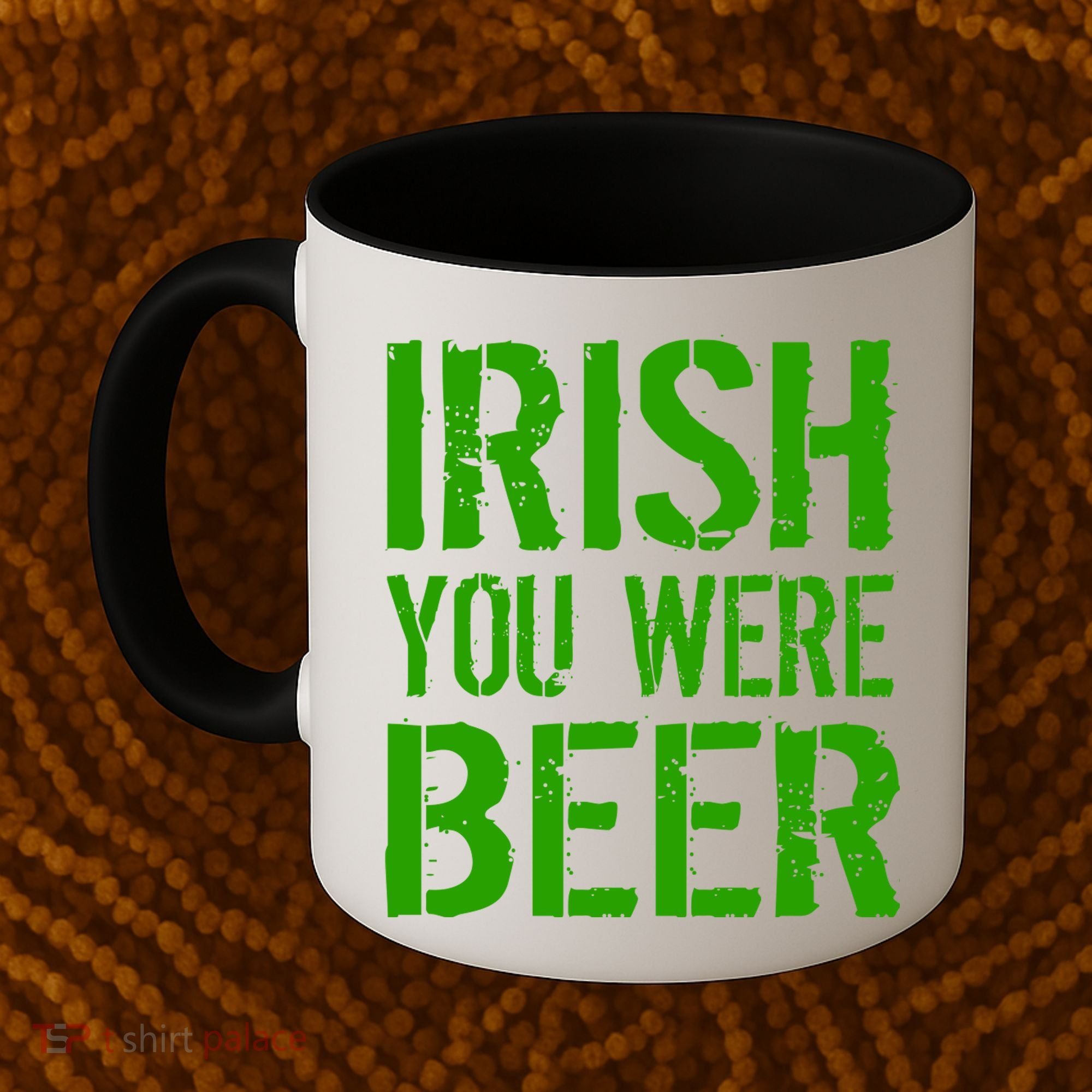 Irish You Were Beer St. Patrick's Day Coffee Mug