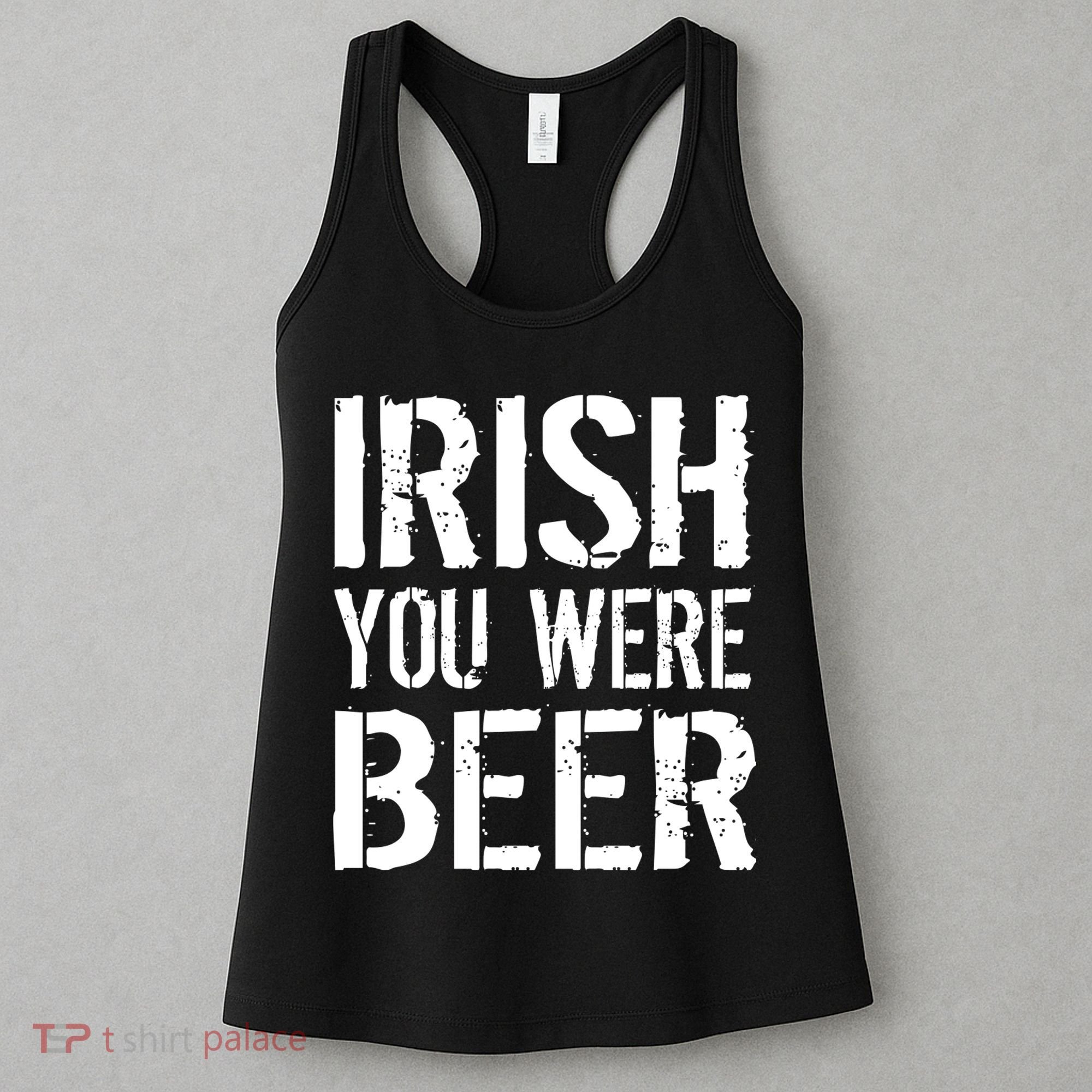 Irish You Were Beer St. Patrick's Day Women's Tank Top