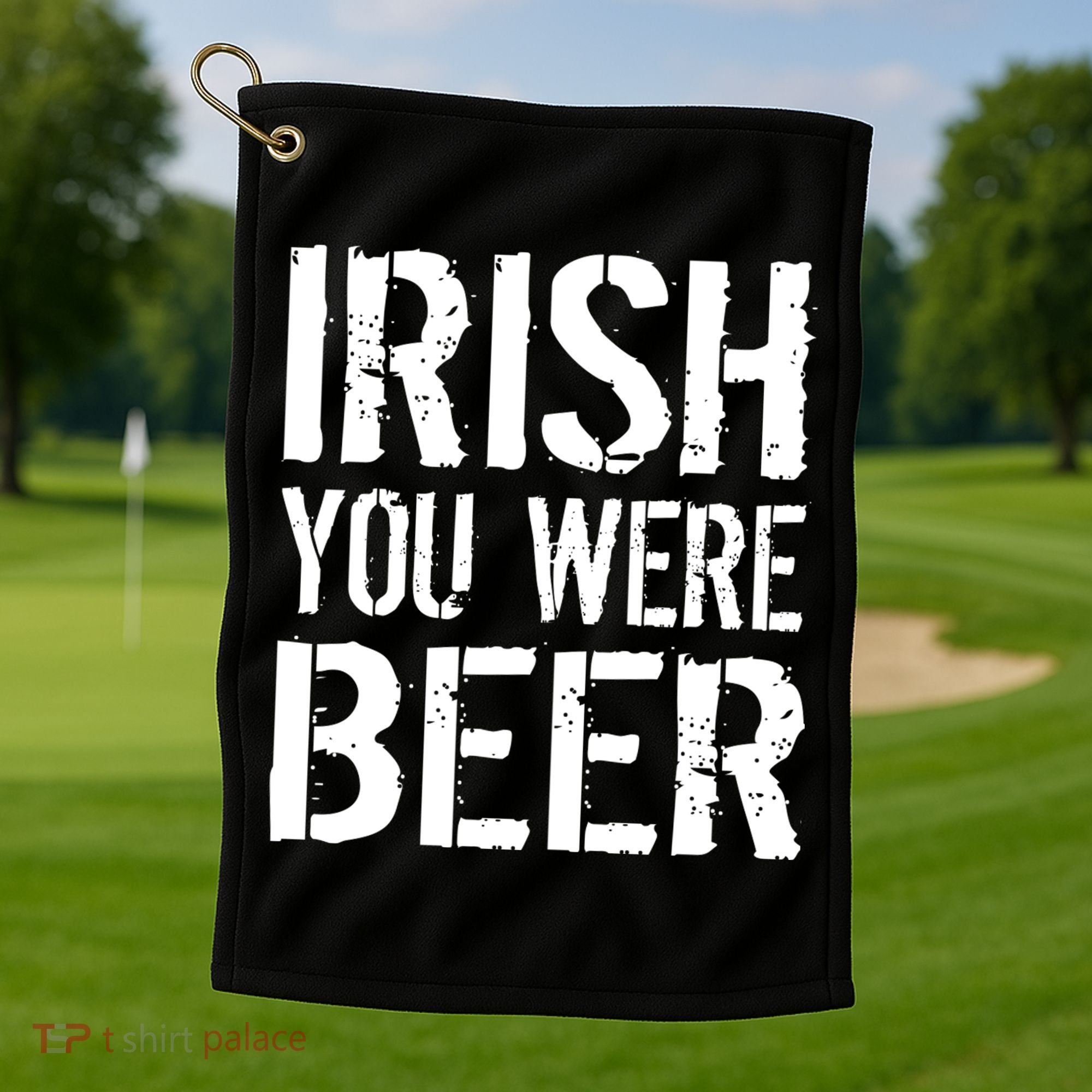 Irish You Were Beer St. Patrick's Day Golf Towel