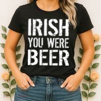 Irish You Were Beer St. Patrick's Day Women's T-Shirt thumb 2
