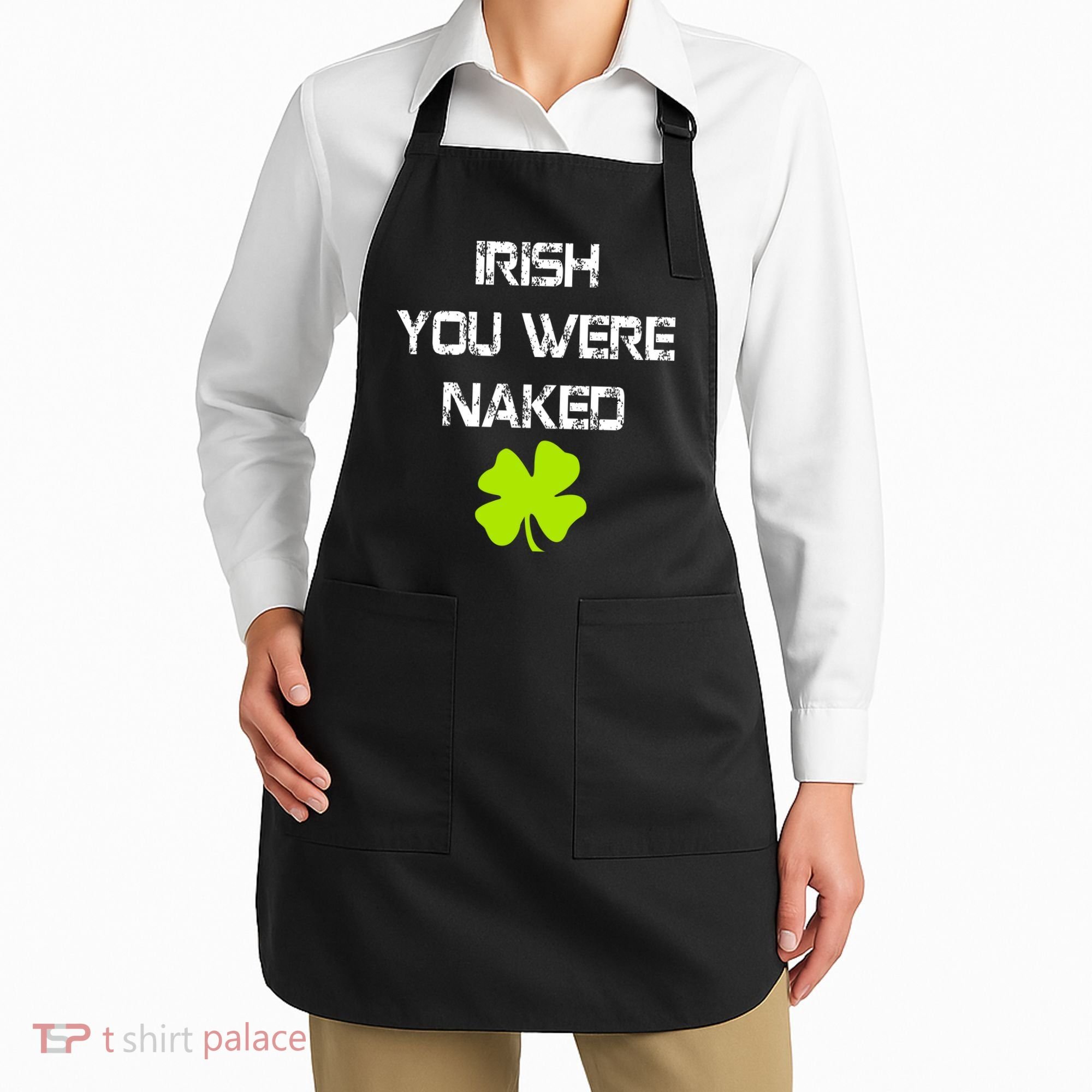 Irish You Were Naked St. Patricks Day Apron