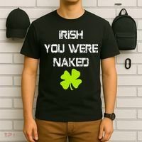 Irish You Were Naked St. Patricks Day T-Shirt thumb 6