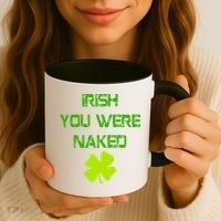 Irish You Were Naked St. Patricks Day Coffee Mug thumb 3