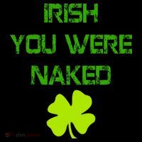 Irish You Were Naked St. Patricks Day Coffee Mug thumb 5