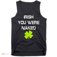 Irish You Were Naked St. Patricks Day Tank Top thumb 0