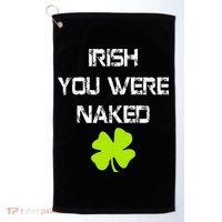 Irish You Were Naked St. Patricks Day Golf Towel thumb 0