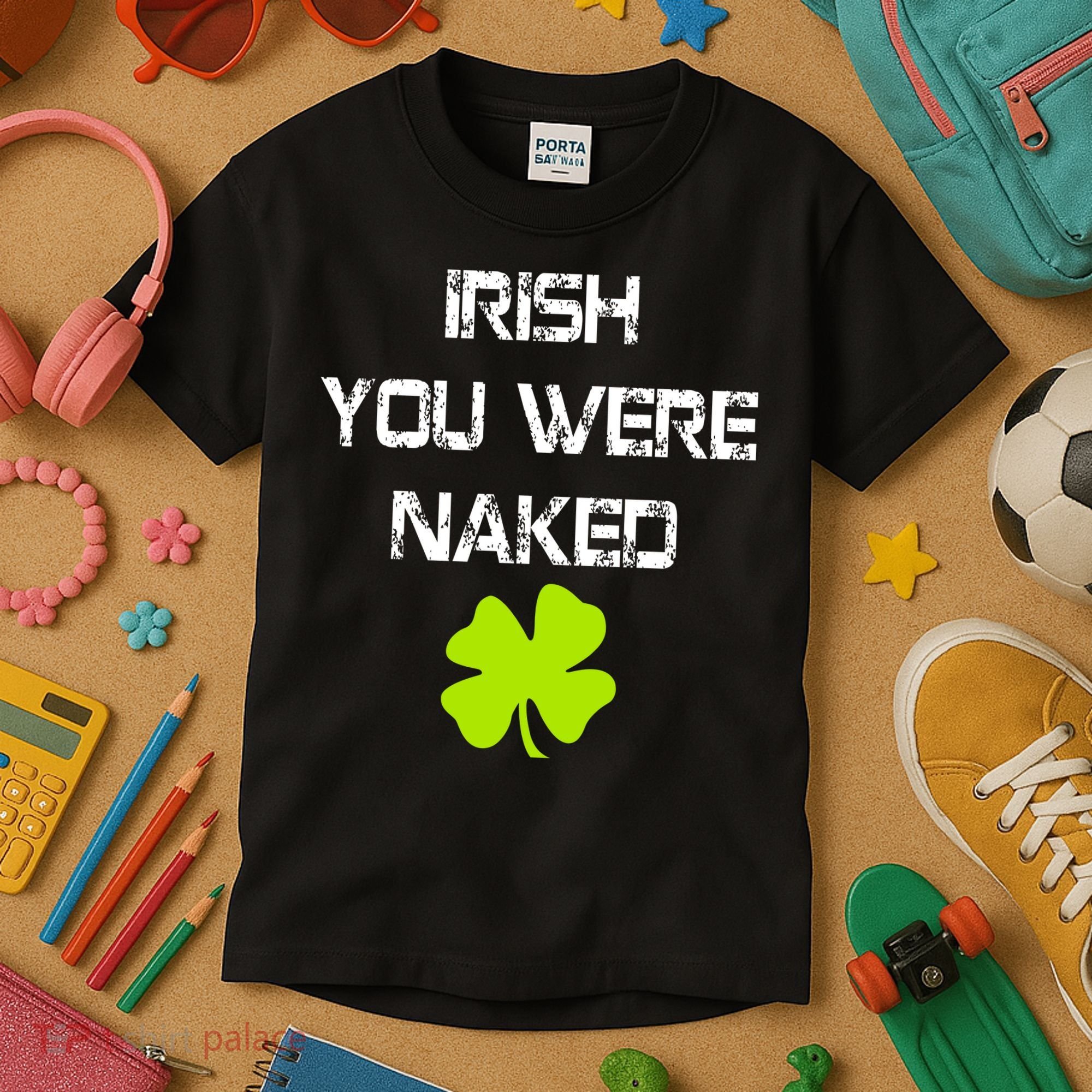 Irish You Were Naked St. Patricks Day Kids T-Shirt
