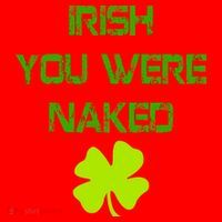 Irish You Were Naked St. Patricks Day Santa Hat thumb 1