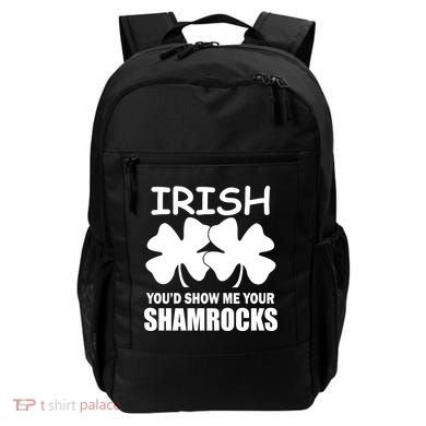 Irish You'd Show Me Your Shamrocks Backpack
