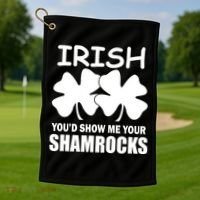 Irish You'd Show Me Your Shamrocks Golf Towel thumb 1