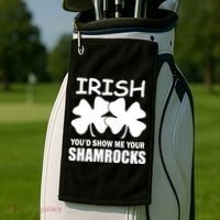 Irish You'd Show Me Your Shamrocks Golf Towel thumb 2