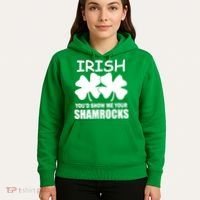 Irish You'd Show Me Your Shamrocks Hoodie thumb 5