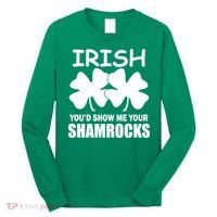 Irish You'd Show Me Your Shamrocks Long Sleeve Shirt thumb 0
