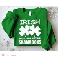 Irish You'd Show Me Your Shamrocks Sweatshirt thumb 2