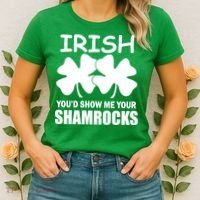 Irish You'd Show Me Your Shamrocks Women's T-Shirt thumb 2