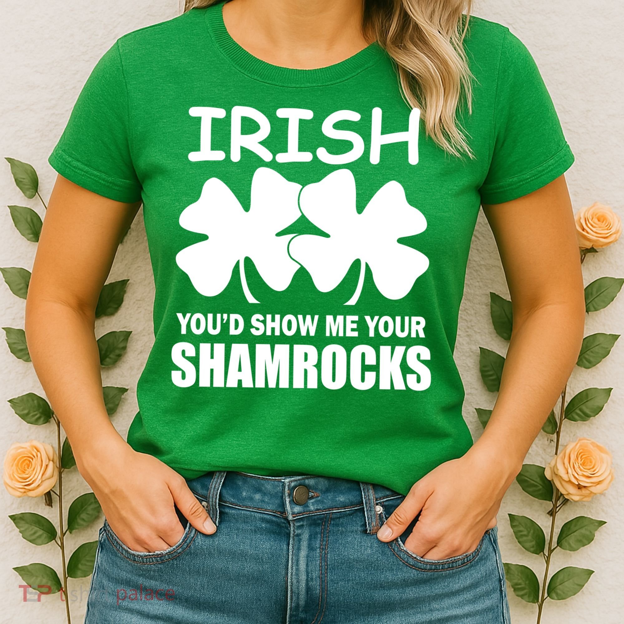 Irish You'd Show Me Your Shamrocks Women's T-Shirt