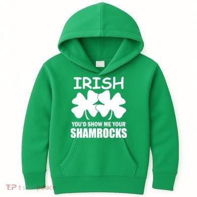 Irish You'd Show Me Your Shamrocks Kids Hoodie