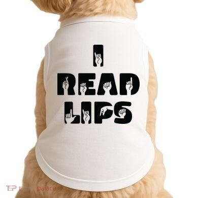I Read Lips Sign Language Awareness Doggie Tank