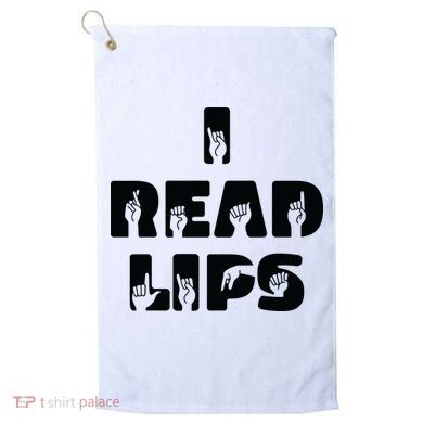 I Read Lips Sign Language Awareness Golf Towel