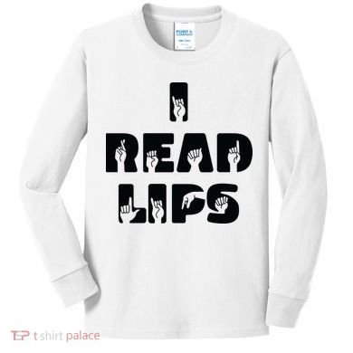 I Read Lips Sign Language Awareness Kids Long Sleeve Shirt