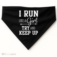 I Run Like A Girl Try To Keep Up Cardio Workout USA-Made Doggie Bandana thumb 0