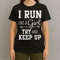 I Run Like A Girl Try To Keep Up Cardio Workout T-Shirt thumb 4