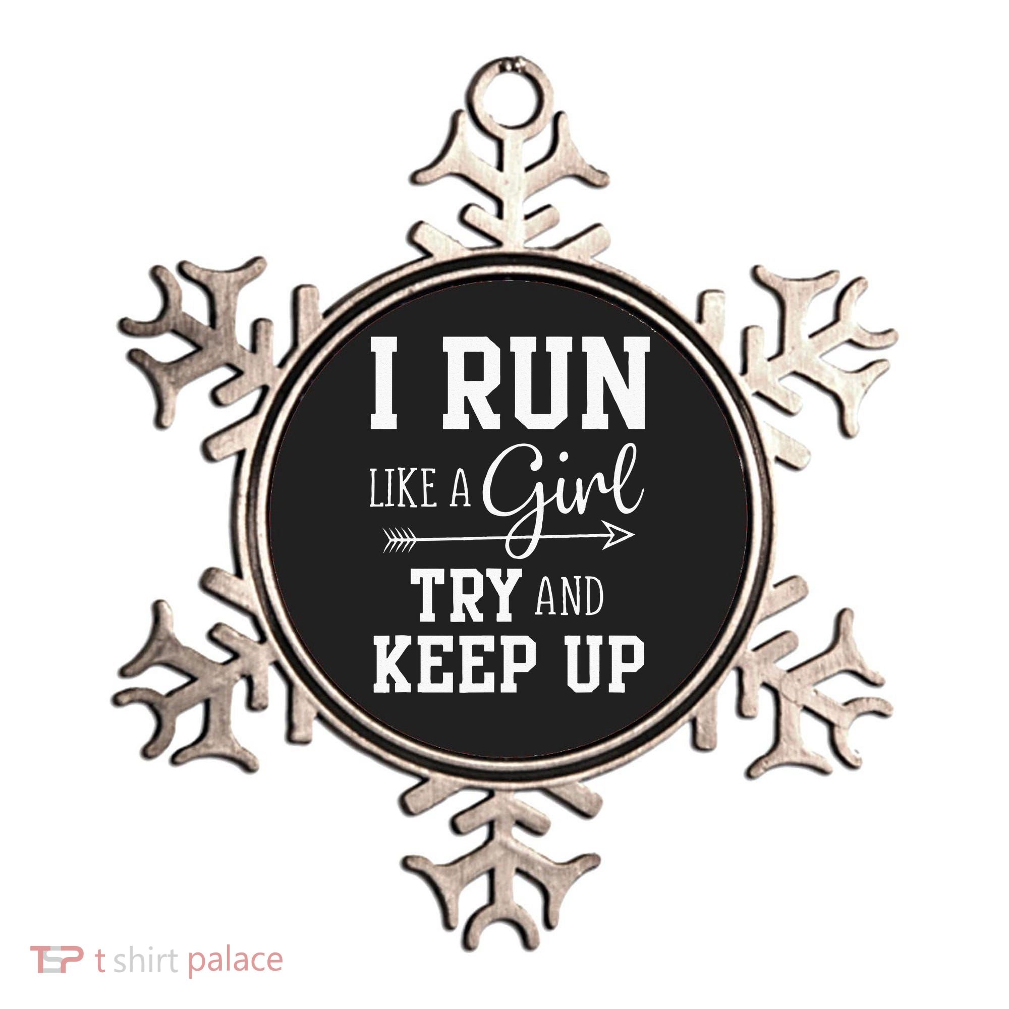 I Run Like A Girl Try To Keep Up Cardio Workout Ornament