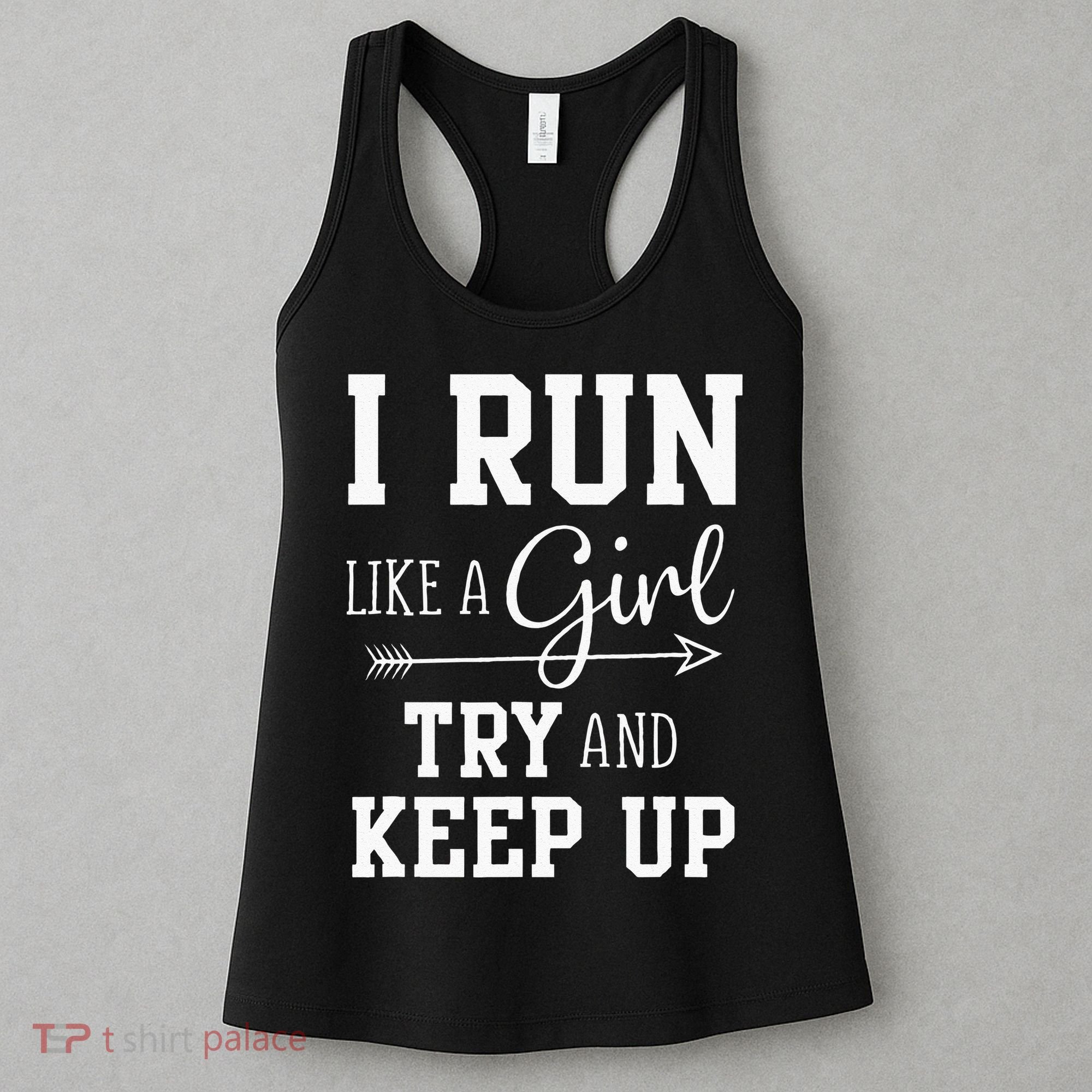 I Run Like A Girl Try To Keep Up Cardio Workout Women's Tank Top
