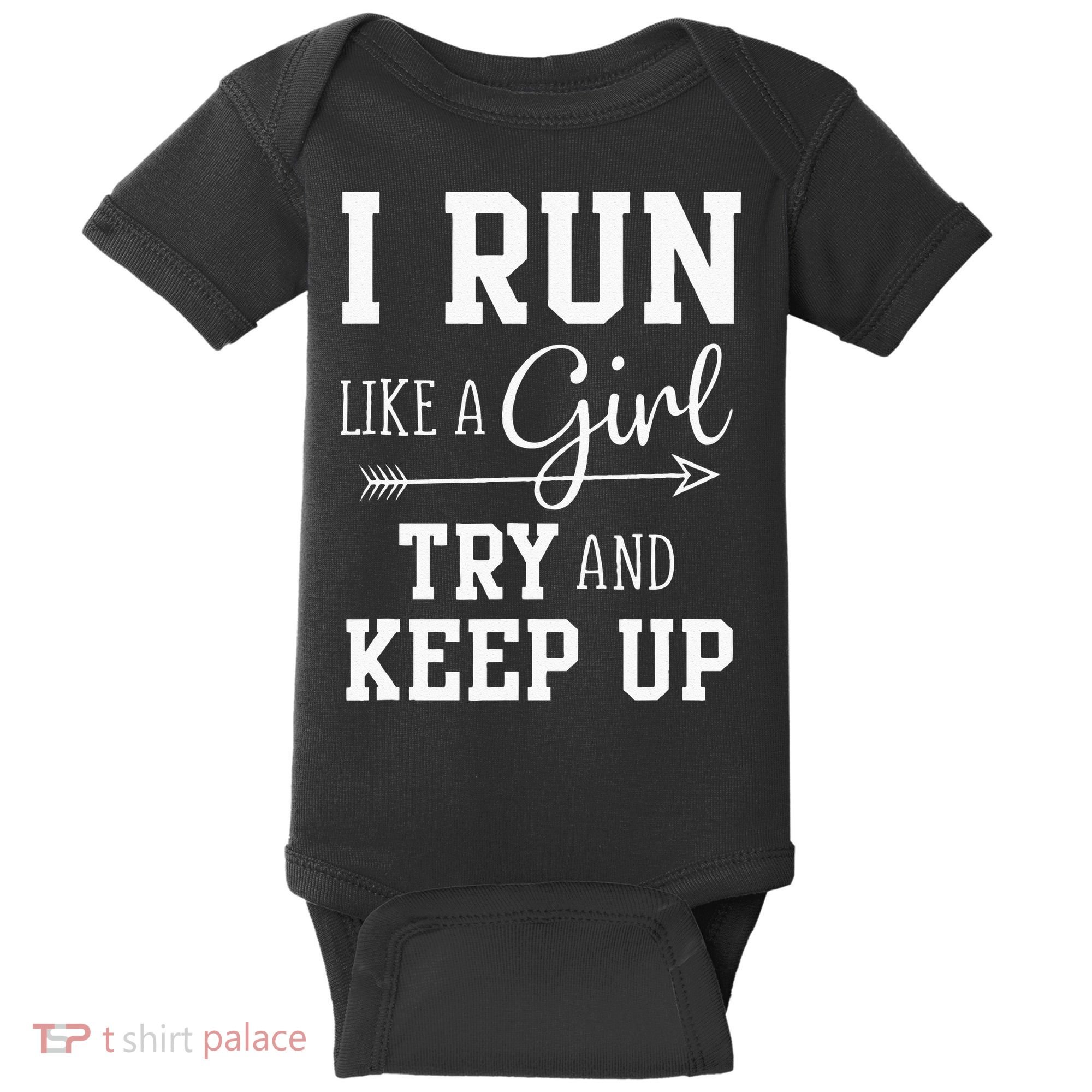 I Run Like A Girl Try To Keep Up Cardio Workout Baby Bodysuit