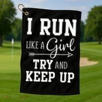 I Run Like A Girl Try To Keep Up Cardio Workout Golf Towel thumb 1