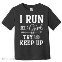 I Run Like A Girl Try To Keep Up Cardio Workout Toddler T-Shirt thumb 0