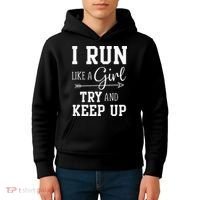 I Run Like A Girl Try To Keep Up Cardio Workout Kids Hoodie thumb 4