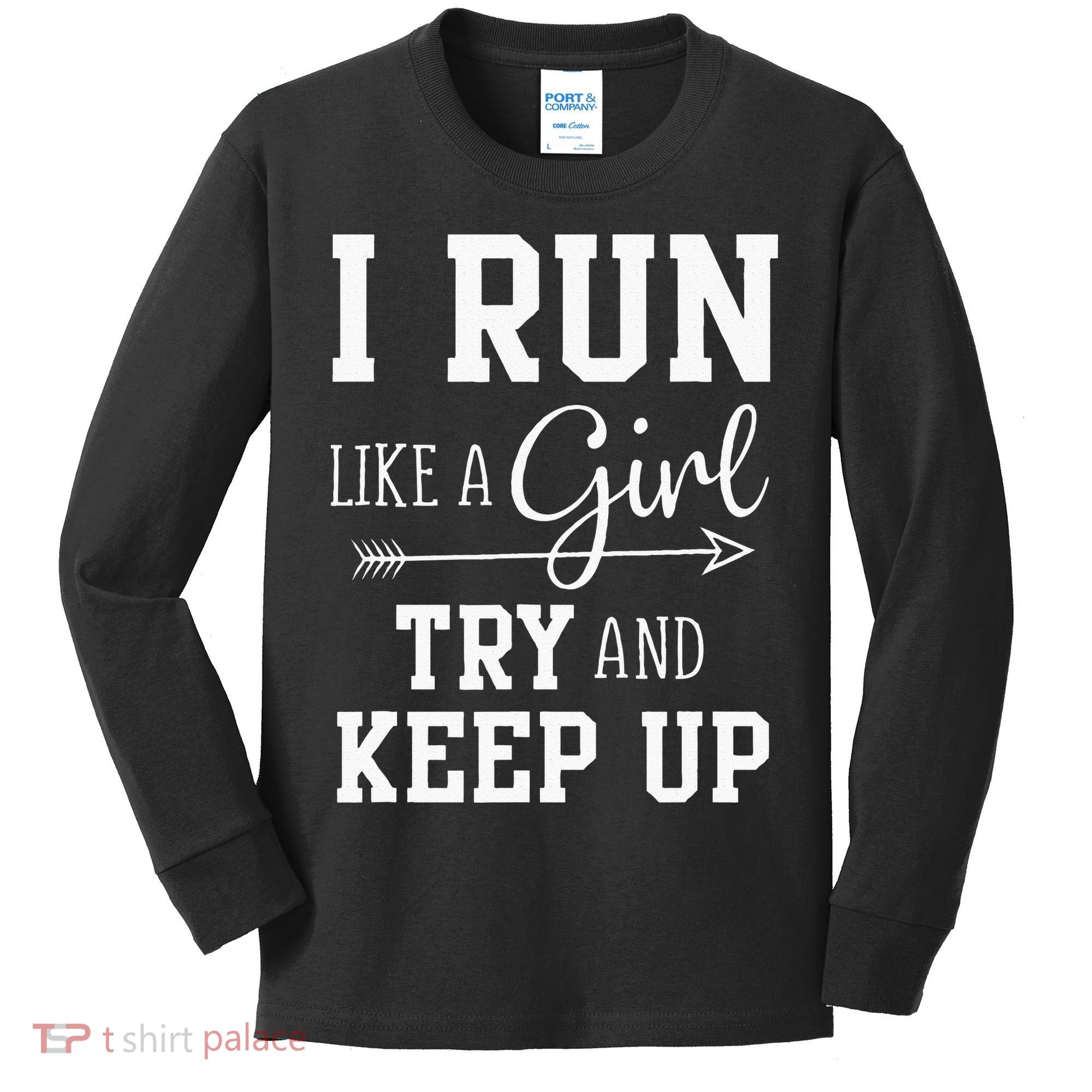 I Run Like A Girl Try To Keep Up Cardio Workout Kids Long Sleeve Shirt