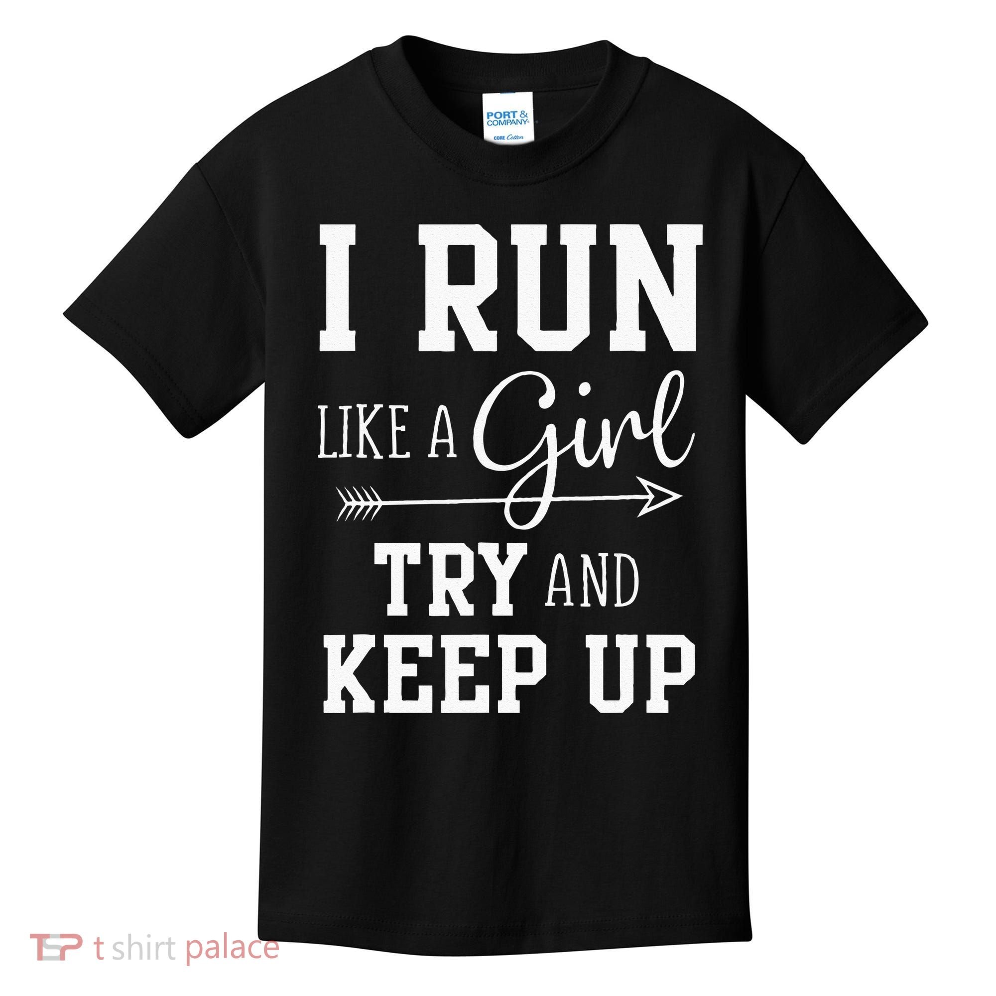 I Run Like A Girl Try To Keep Up Cardio Workout Kids T-Shirt