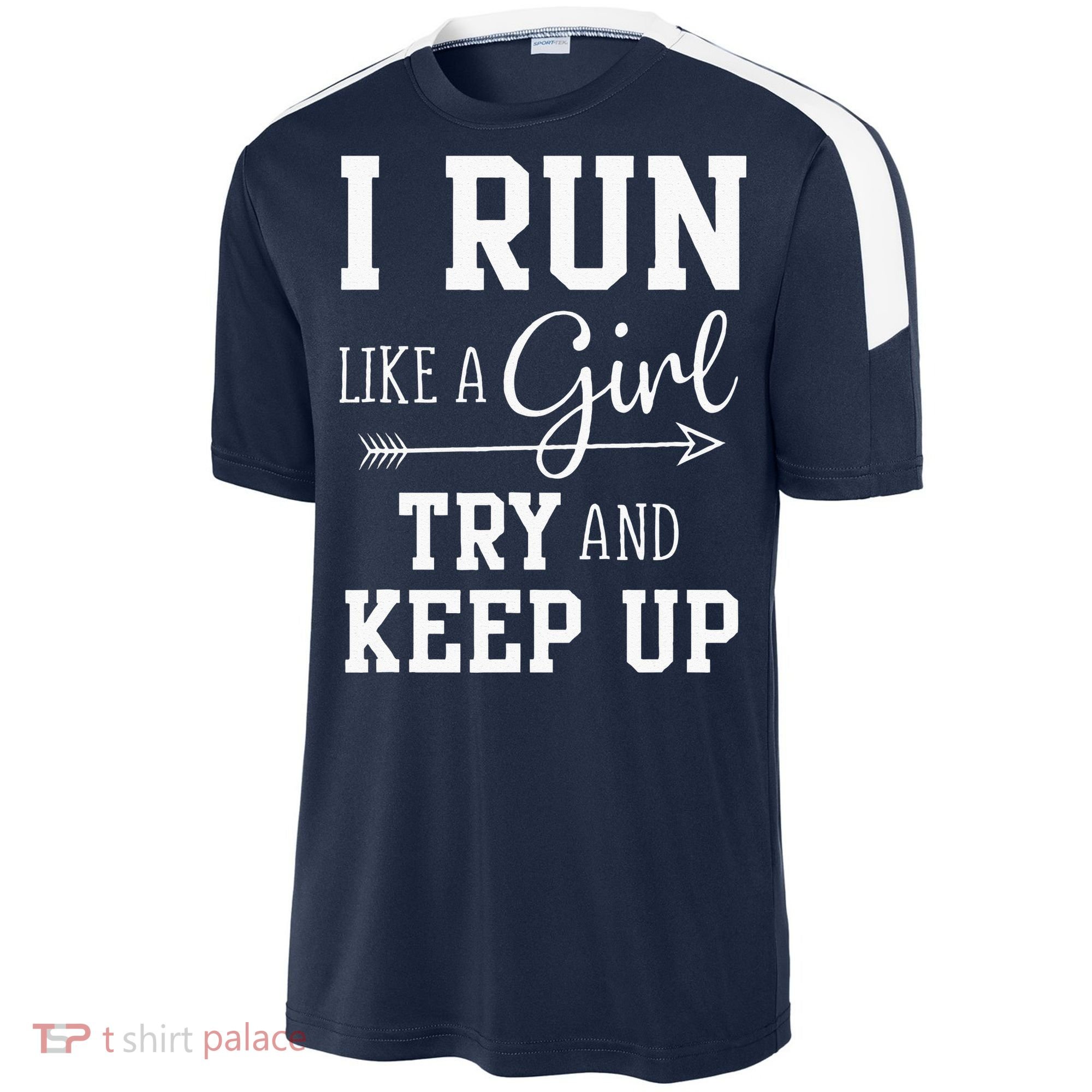 I Run Like A Girl Try To Keep Up Cardio Workout Sport-Tek Competitor United Soccer Jersey