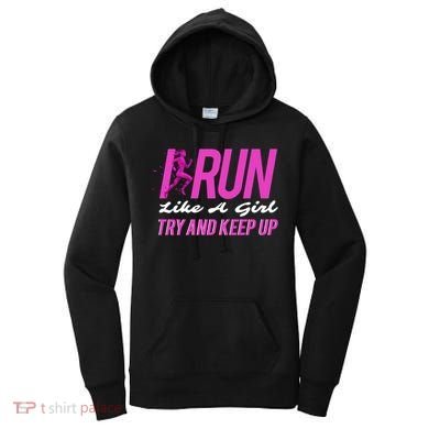 I Run Like Try And Keep Up Outdoor Gift Women's Hoodie