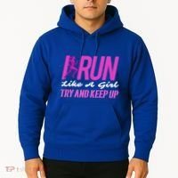 I Run Like Try And Keep Up Outdoor Gift Hoodie thumb 2