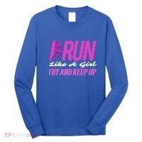 I Run Like Try And Keep Up Outdoor Gift Long Sleeve Shirt thumb 0