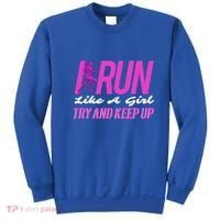 I Run Like Try And Keep Up Outdoor Gift Sweatshirt thumb 0