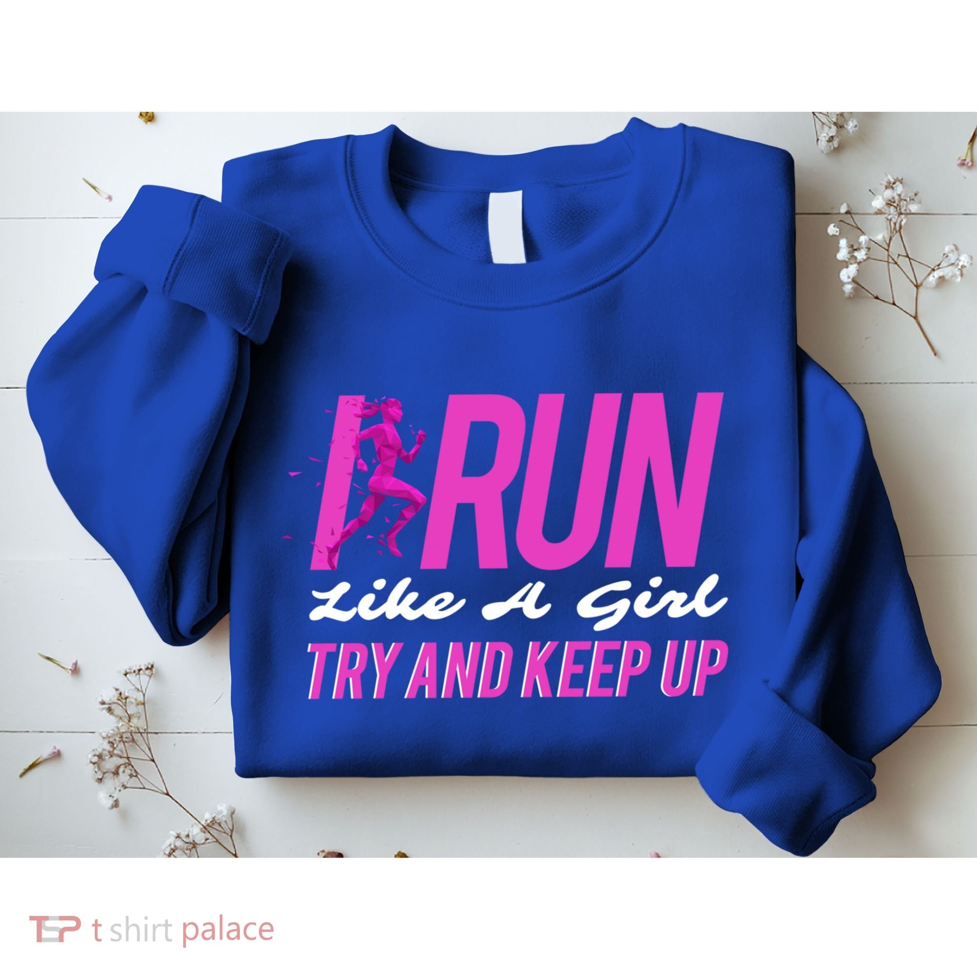 I Run Like Try And Keep Up Outdoor Gift Sweatshirt