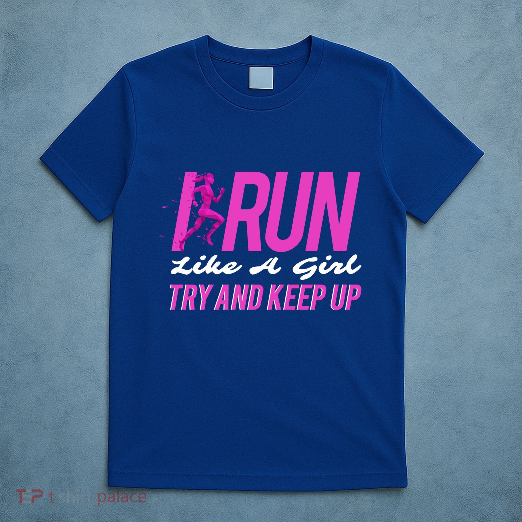 I Run Like Try And Keep Up Outdoor Gift T-Shirt