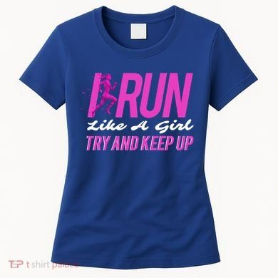 I Run Like Try And Keep Up Outdoor Gift Women's T-Shirt