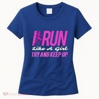 I Run Like Try And Keep Up Outdoor Gift Women's T-Shirt thumb 0