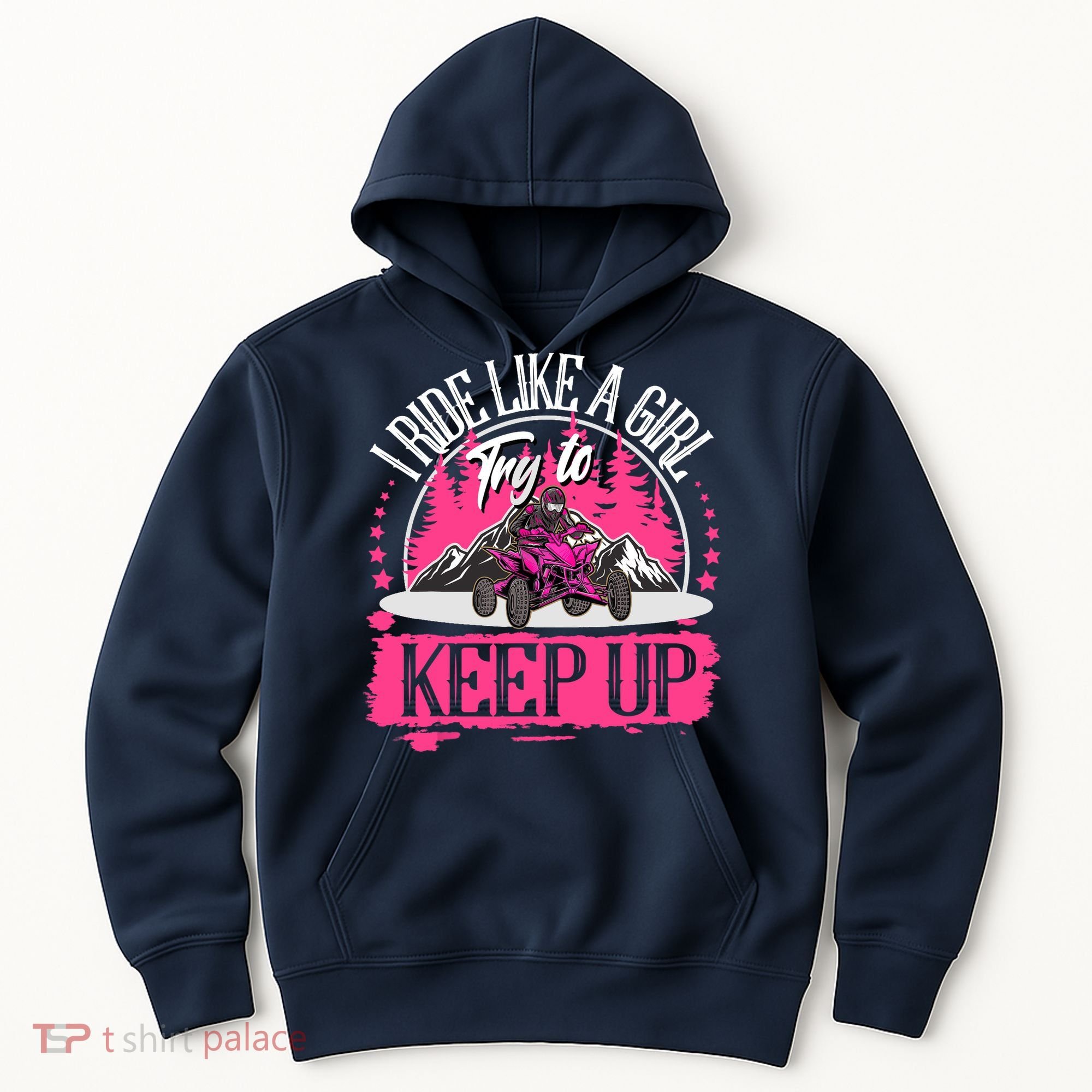 I Ride Like A Girl Try To Keep Up I Quad ATV Offroad Wo Hoodie